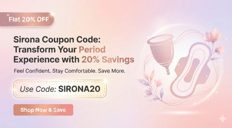 Sirona Coupon : Transform Your Period Experience with 20% Savings
